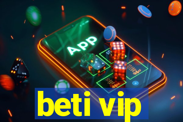 beti vip